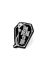 Thumbnail for Killstar Anstecknadel - Too Dead Enamel Pin im Sale